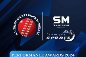 NCU Performance Awards Sponsored By SM Cricket Ireland and Cartwrights Sports Ireland